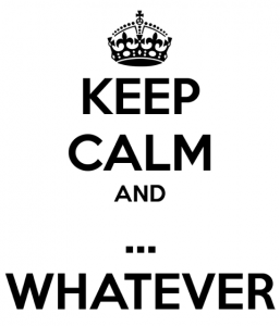 keep-calm-and-whatever-31